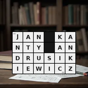 Hasło krzyżówkowe przywódca powstania chochołowskiego w 1846 roku 1815 1850 - jan kanty andrusikiewicz – rozwiązanie, synonimy, podpowiedzi i definicje krzyżówkowe